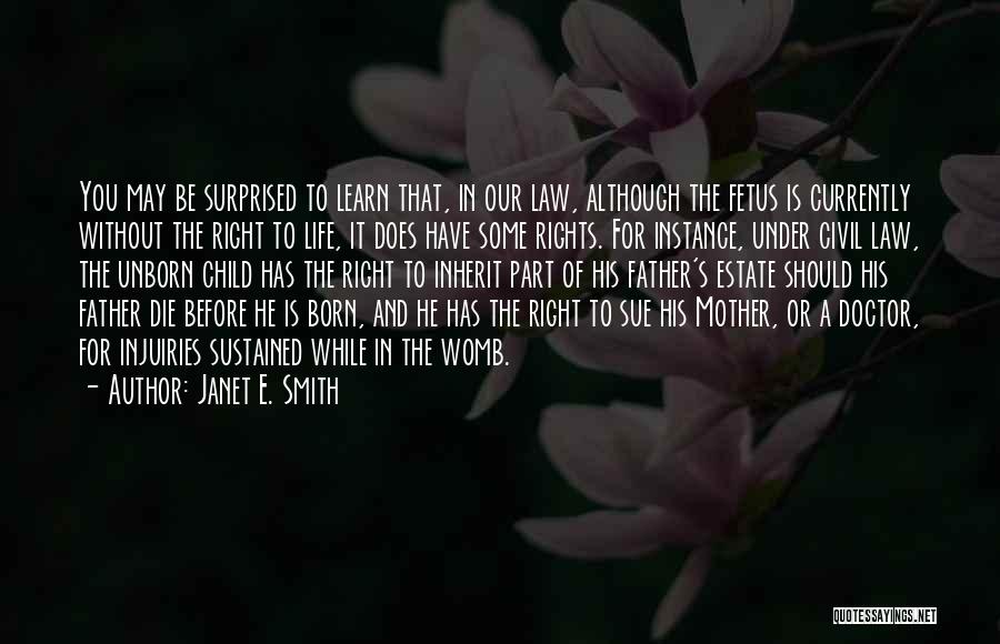 Father Of My Unborn Child Quotes By Janet E. Smith