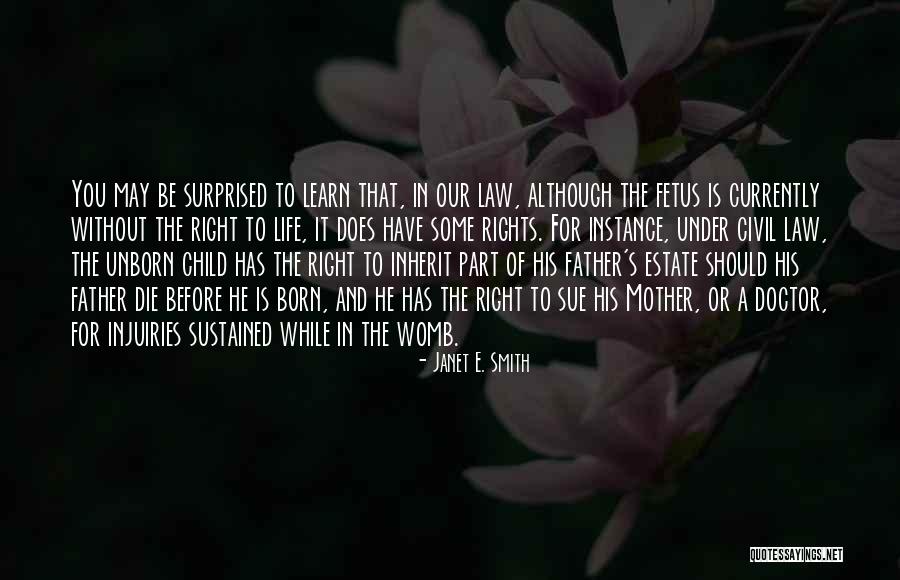 Father Of My Unborn Child Quotes By Janet E. Smith Father Of My Unborn Child Quotes By Janet E. Smith