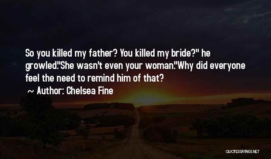 Father Of The Bride Quotes By Chelsea Fine