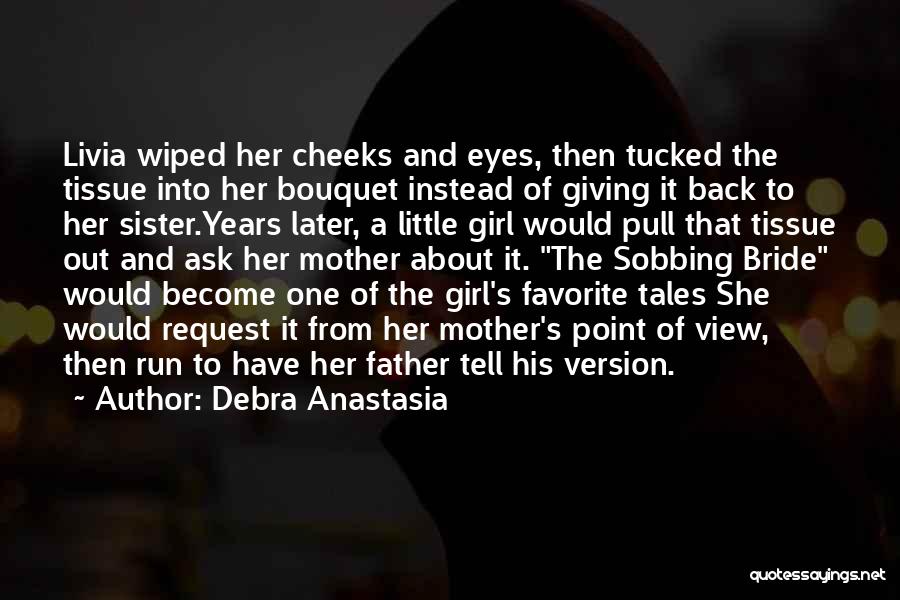 Father Of The Bride Quotes By Debra Anastasia