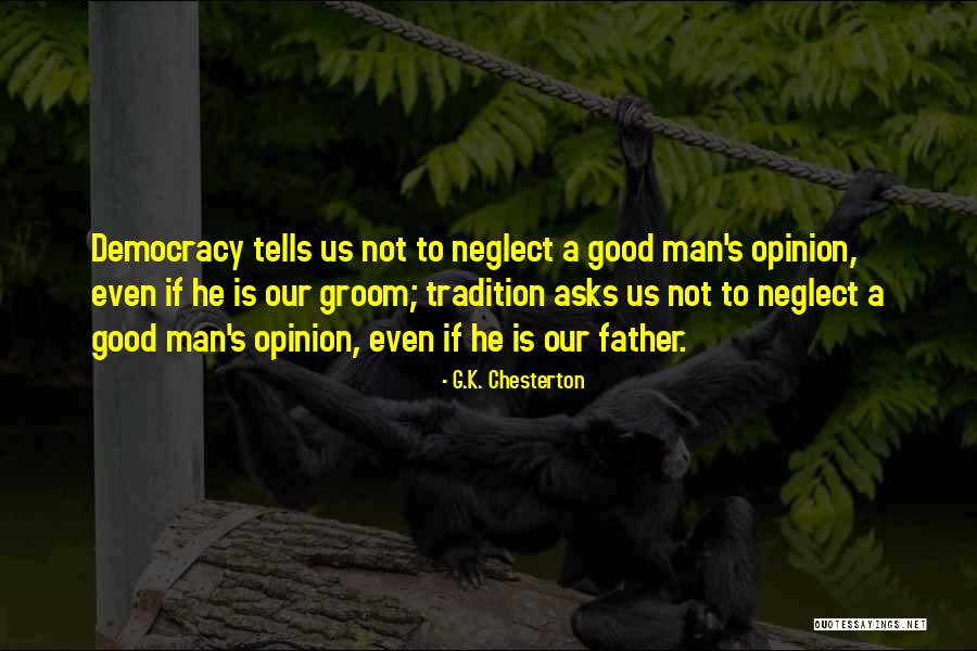 Father Of The Groom Quotes By G.K. Chesterton Father Of The Groom Quotes By G.K. Chesterton