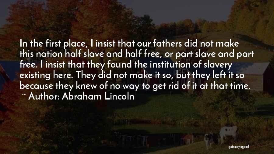 Father Of The Nation Quotes By Abraham Lincoln