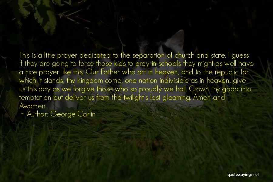 Father Of The Nation Quotes By George Carlin