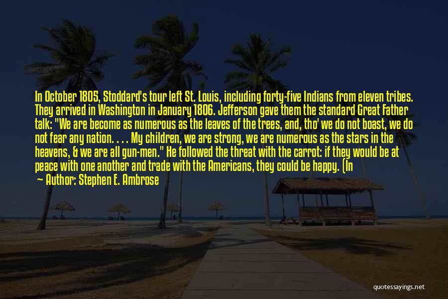 Father Of The Nation Quotes By Stephen E. Ambrose