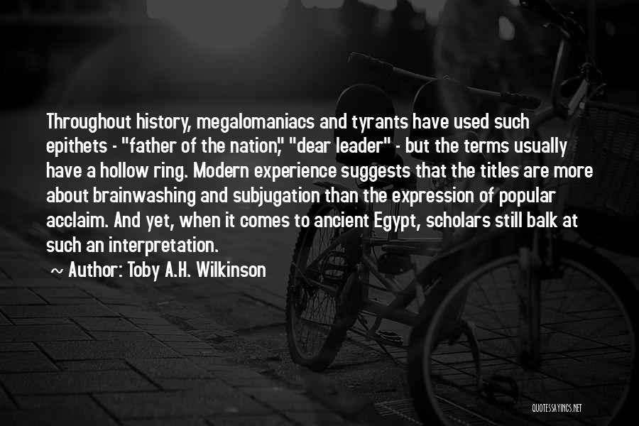 Father Of The Nation Quotes By Toby A.H. Wilkinson