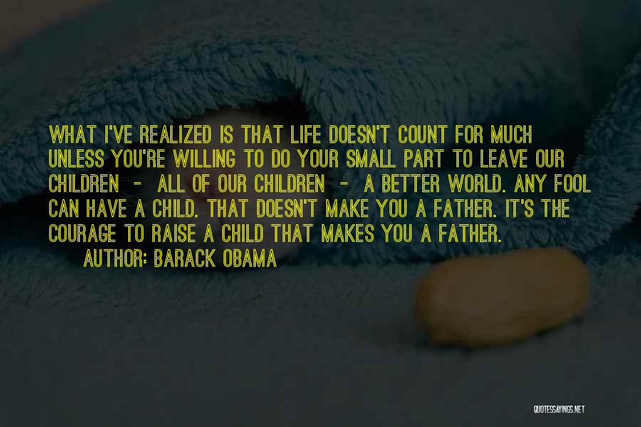 Father Of Your Child Quotes By Barack Obama