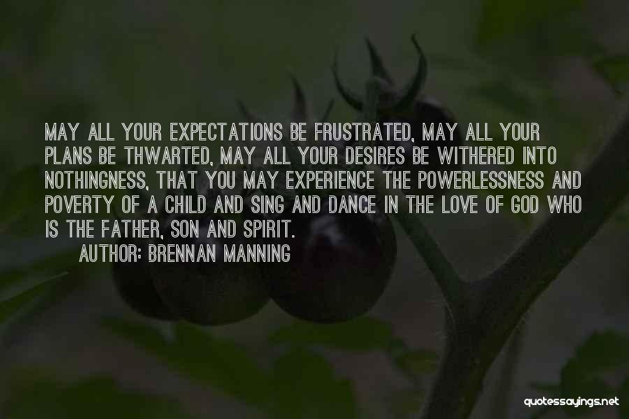 Father Of Your Child Quotes By Brennan Manning