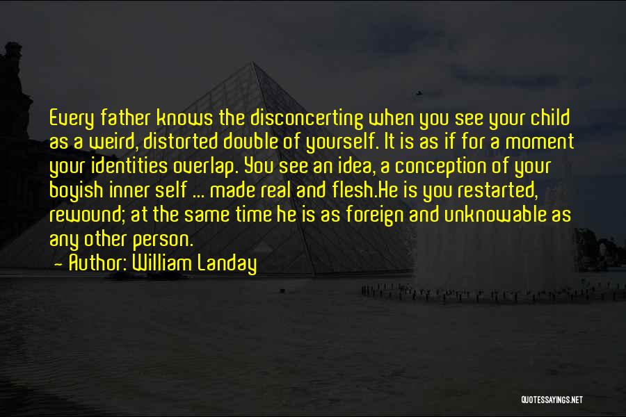 Father Of Your Child Quotes By William Landay
