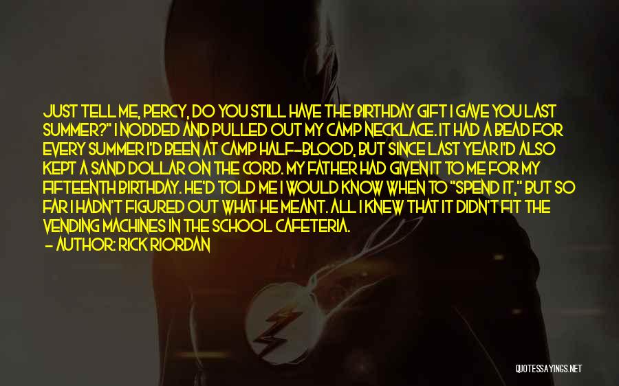 Father On His Birthday Quotes By Rick Riordan