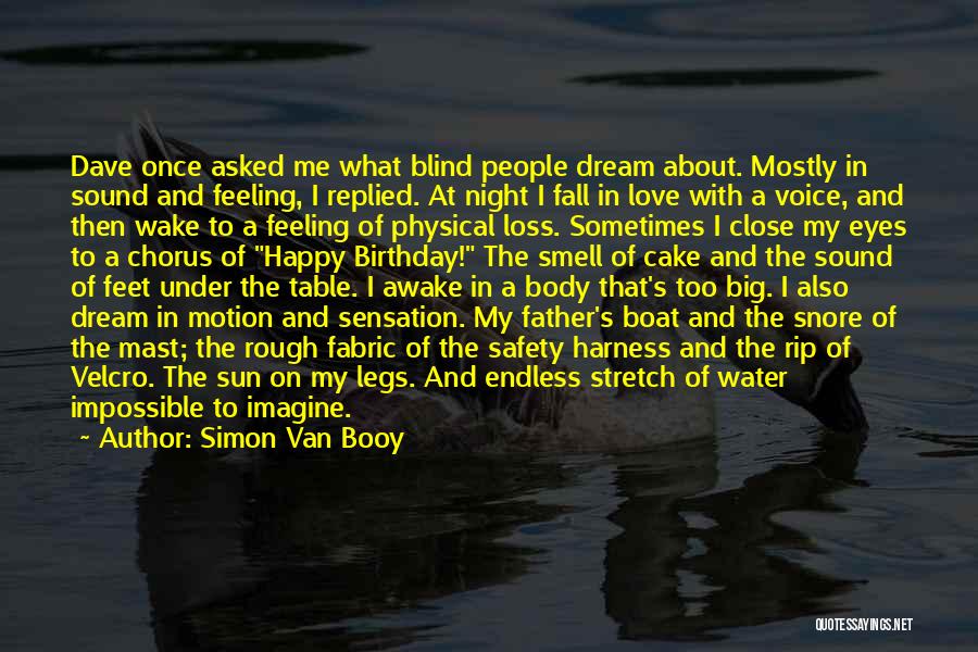 Father On His Birthday Quotes By Simon Van Booy