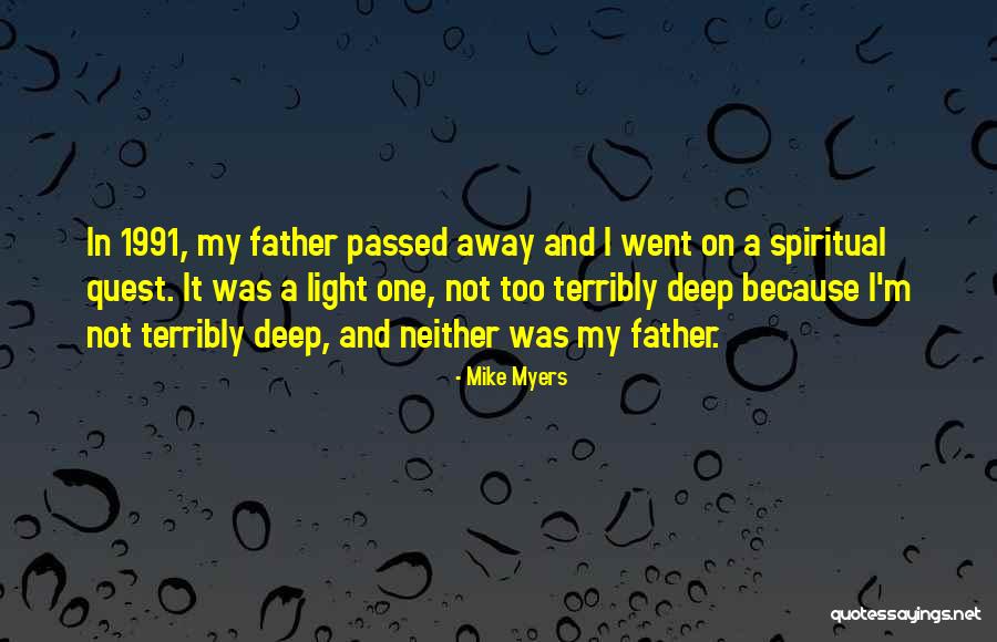 Father Passed Away Quotes By Mike Myers