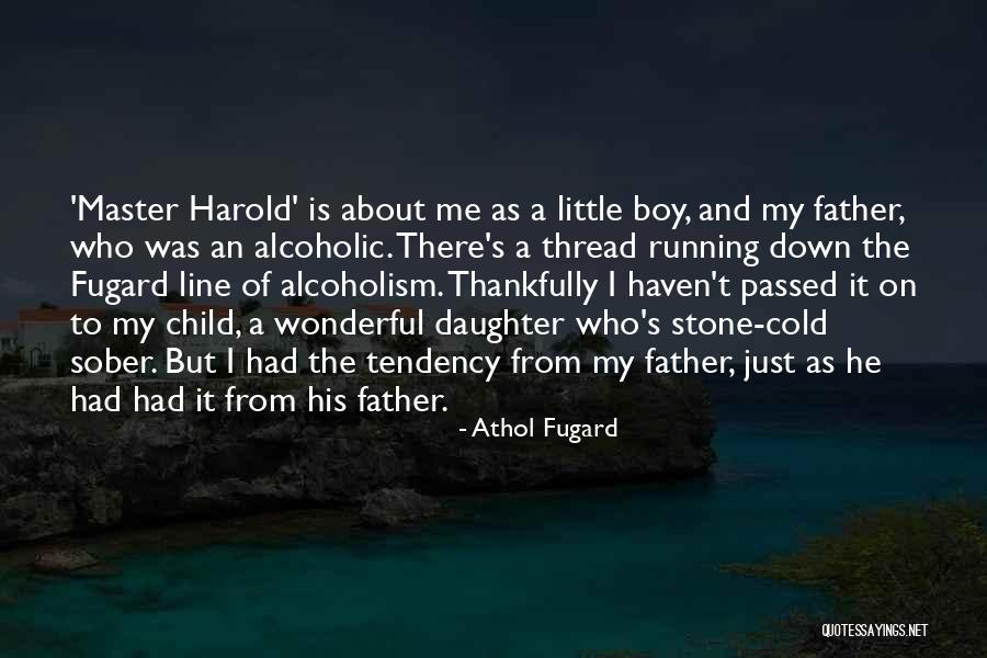 Father Passed Quotes By Athol Fugard Father Passed Quotes By Athol Fugard