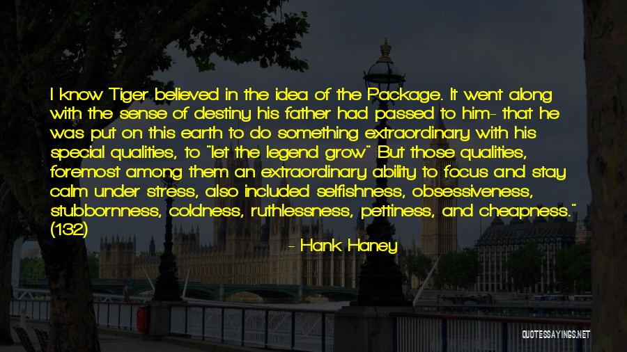 Father Passed Quotes By Hank Haney Father Passed Quotes By Hank Haney