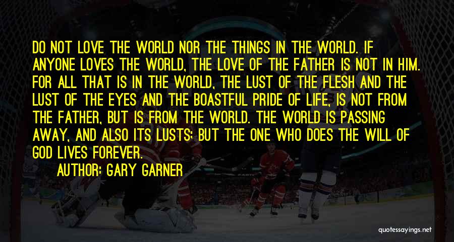 Father Passing Away Quotes By Gary Garner