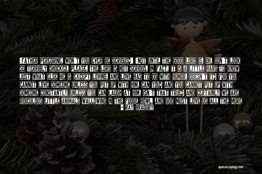 Father Peregrine Quotes By Ray Bradury Father Peregrine Quotes By Ray Bradury