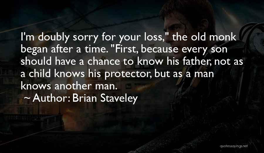 Father Protector Quotes By Brian Staveley
