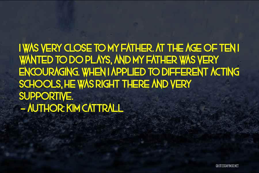 Father Quotes By Kim Cattrall