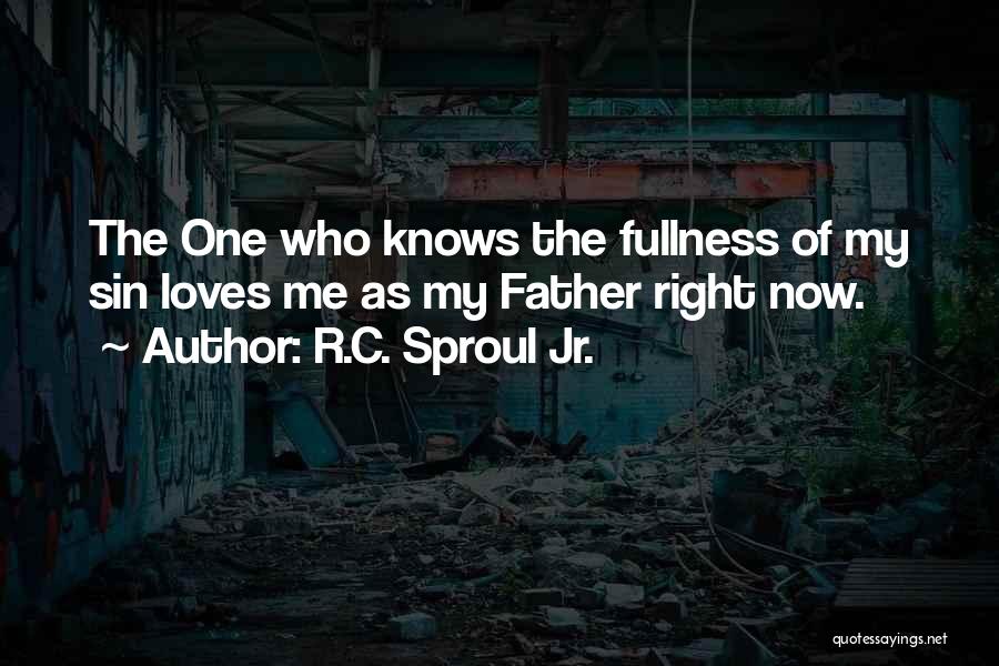 Father Quotes By R.C. Sproul Jr.