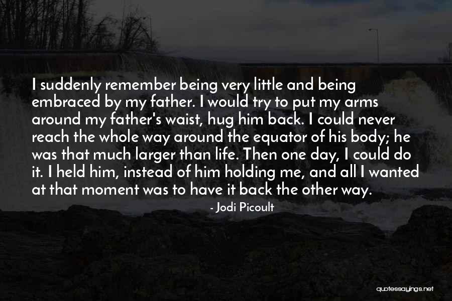 Father S Day Quotes By Jodi Picoult Father S Day Quotes By Jodi Picoult