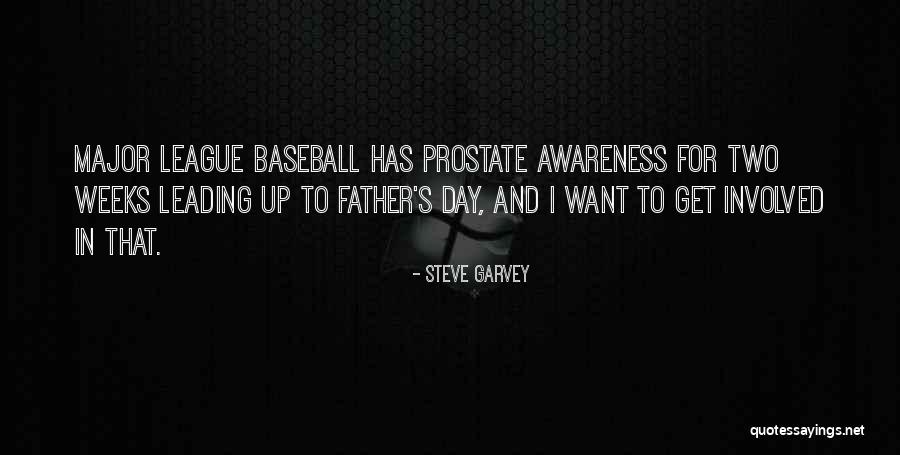 Father S Day Quotes By Steve Garvey Father S Day Quotes By Steve Garvey