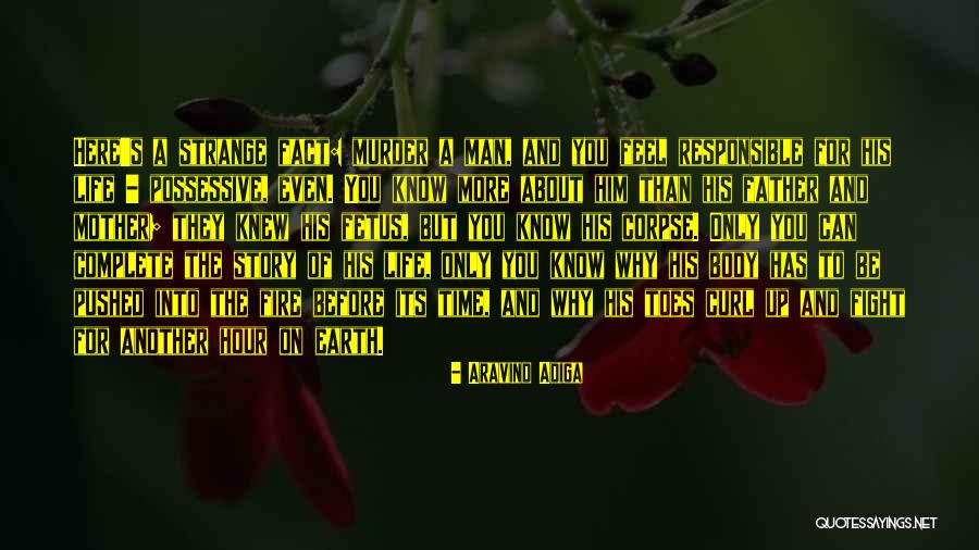 Father S Story Quotes By Aravind Adiga Father S Story Quotes By Aravind Adiga