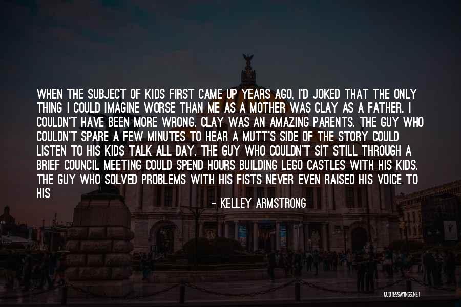 Father S Story Quotes By Kelley Armstrong Father S Story Quotes By Kelley Armstrong