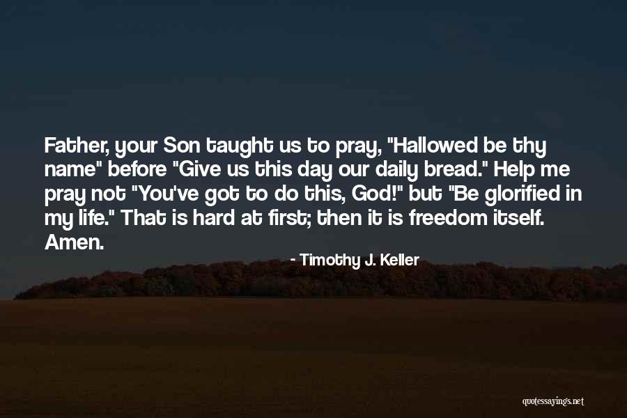 Father Son Life Quotes By Timothy J. Keller