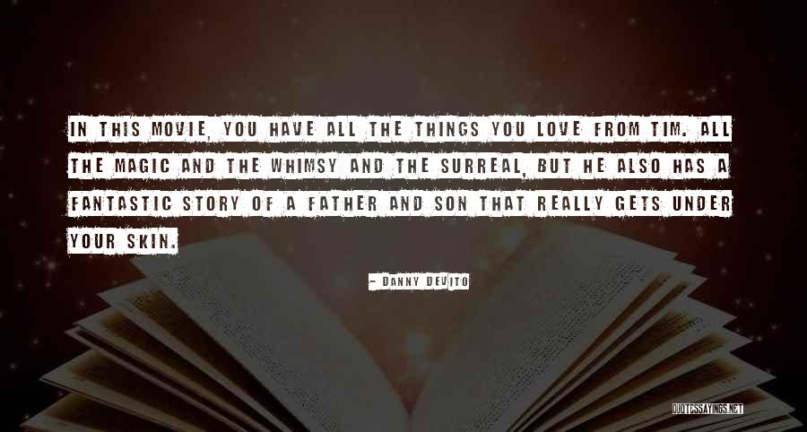 Father Son Love Quotes By Danny DeVito Father Son Love Quotes By Danny DeVito
