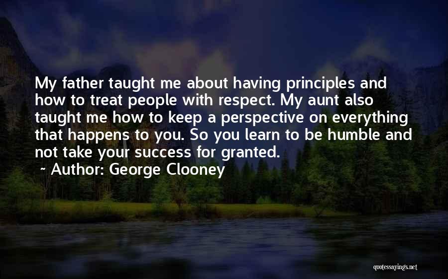 Father Taught Me Quotes By George Clooney