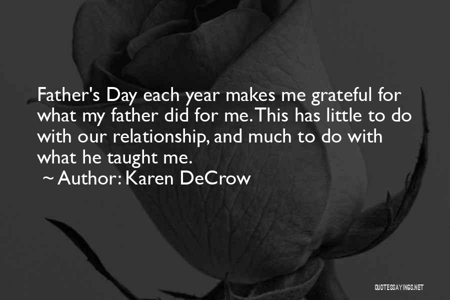 Father Taught Me Quotes By Karen DeCrow