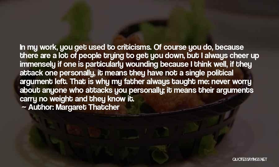 Father Taught Me Quotes By Margaret Thatcher