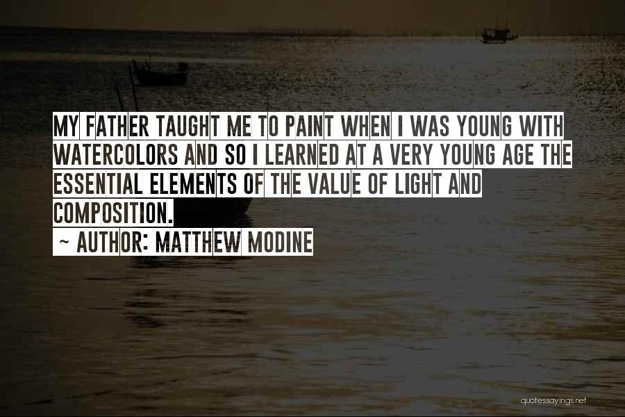 Father Taught Me Quotes By Matthew Modine