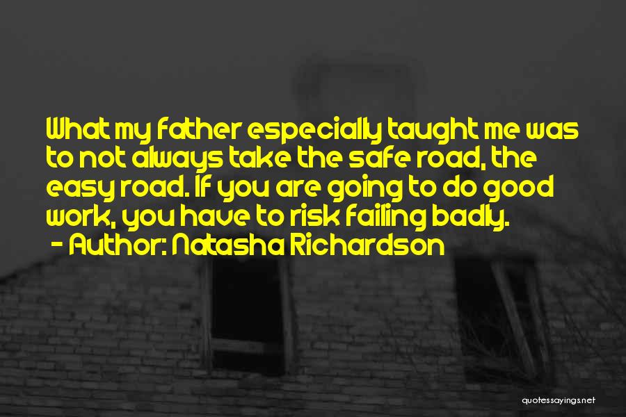 Father Taught Me Quotes By Natasha Richardson