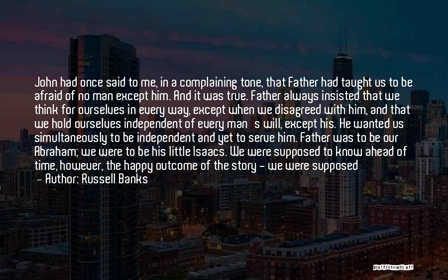 Father Taught Me Quotes By Russell Banks
