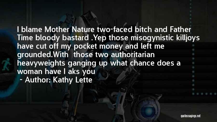 Father Time And Mother Nature Quotes By Kathy Lette