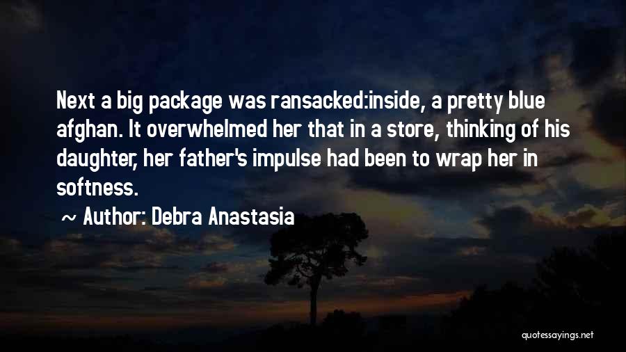 Father To Daughter Quotes By Debra Anastasia