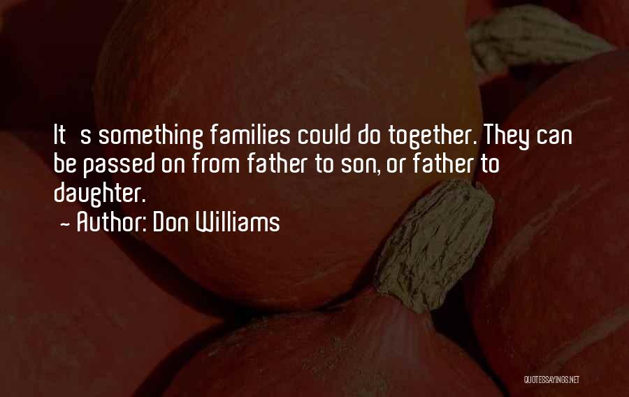 Father To Daughter Quotes By Don Williams