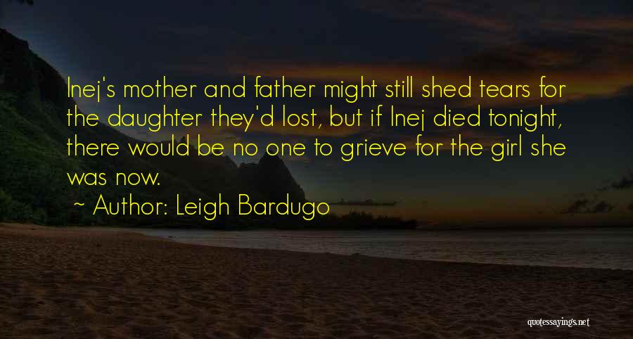 Father To Daughter Quotes By Leigh Bardugo