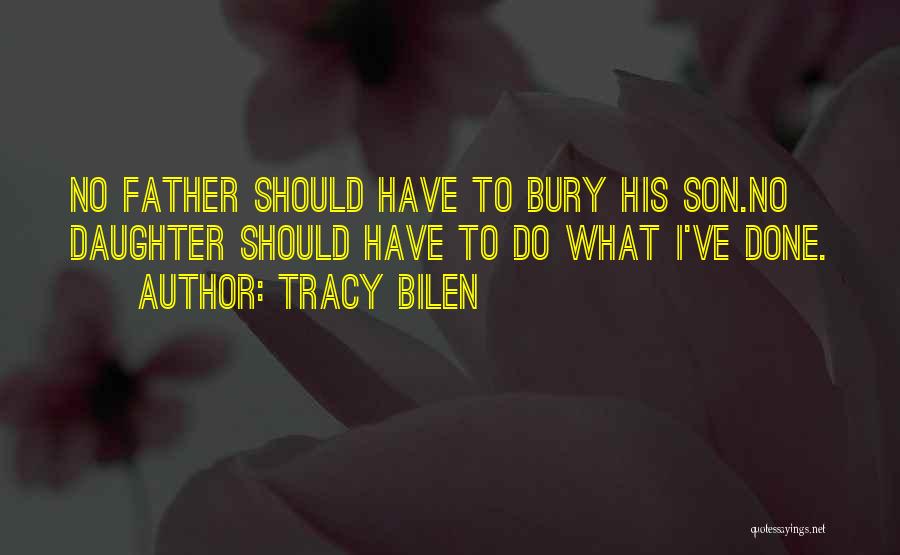 Father To Daughter Quotes By Tracy Bilen
