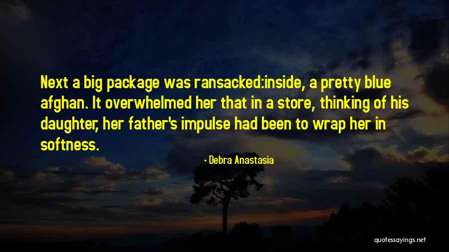 Father To Her Daughter Quotes By Debra Anastasia