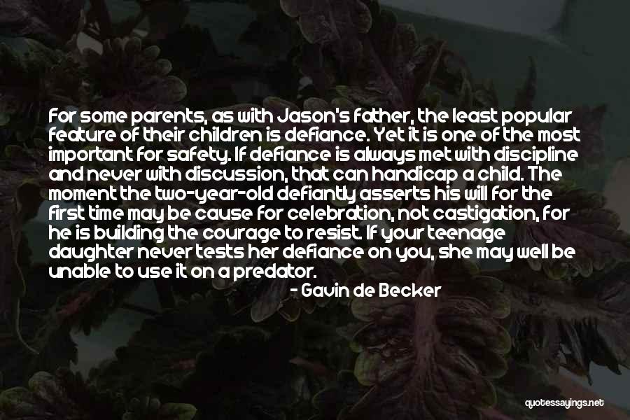 Father To Her Daughter Quotes By Gavin De Becker