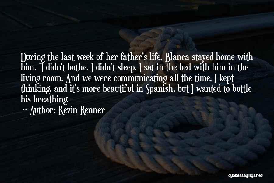 Father To Her Daughter Quotes By Kevin Renner