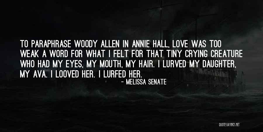 Father To Her Daughter Quotes By Melissa Senate