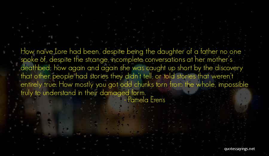 Father To Her Daughter Quotes By Pamela Erens