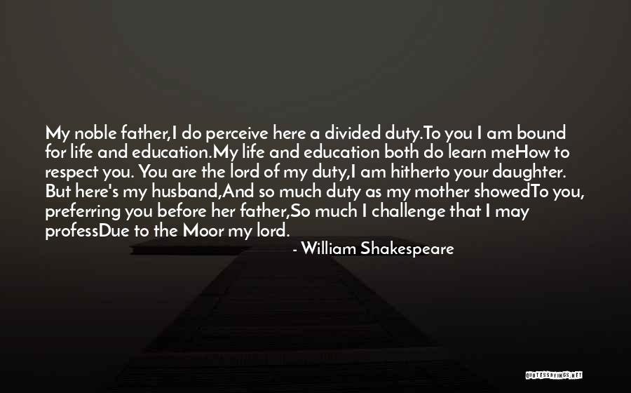 Father To Her Daughter Quotes By William Shakespeare