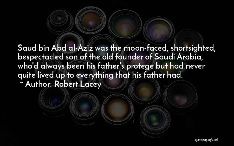 Father To Son Quotes By Robert Lacey