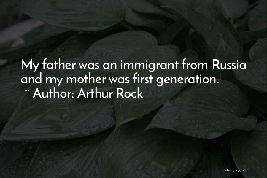 Father Vs Mother Quotes By Arthur Rock