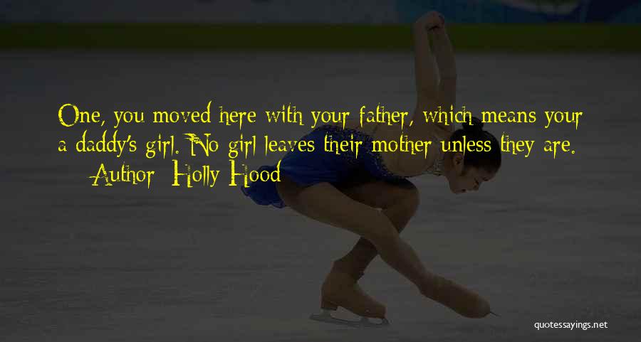 Father Vs Mother Quotes By Holly Hood