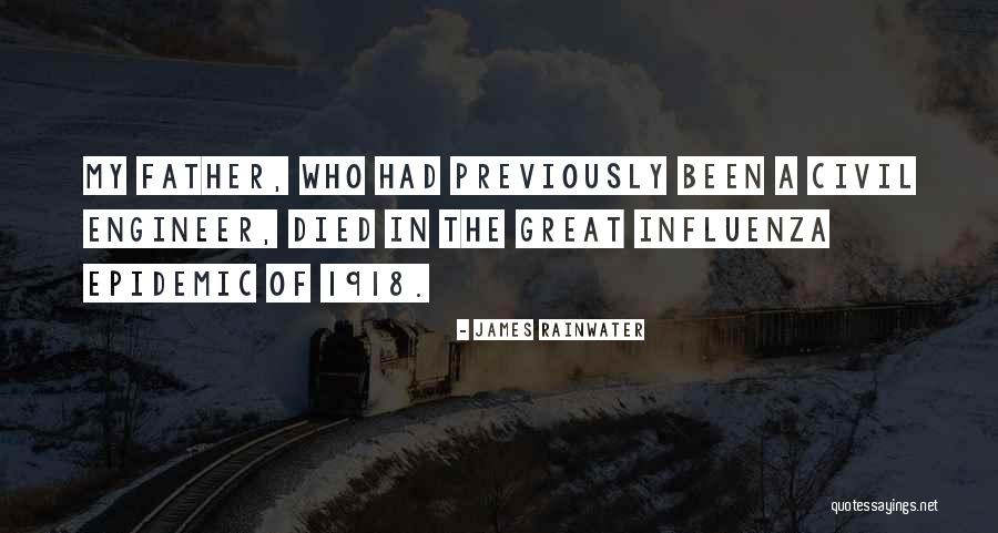 Father Who Died Quotes By James Rainwater Father Who Died Quotes By James Rainwater