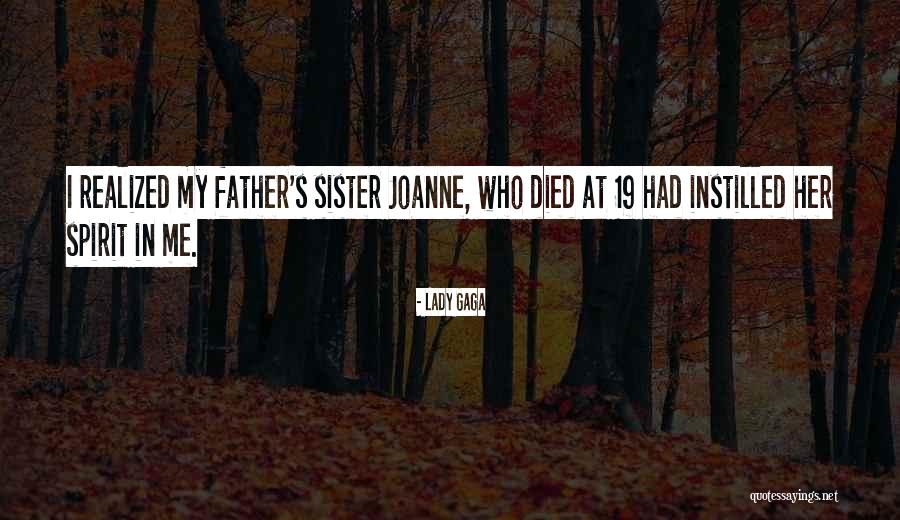 Father Who Died Quotes By Lady Gaga Father Who Died Quotes By Lady Gaga